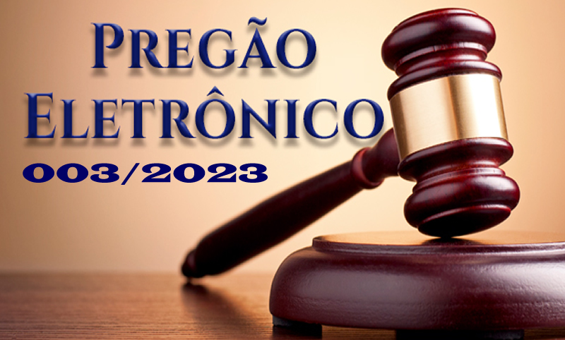 Edital de Pregão Eletrônico 003/2023